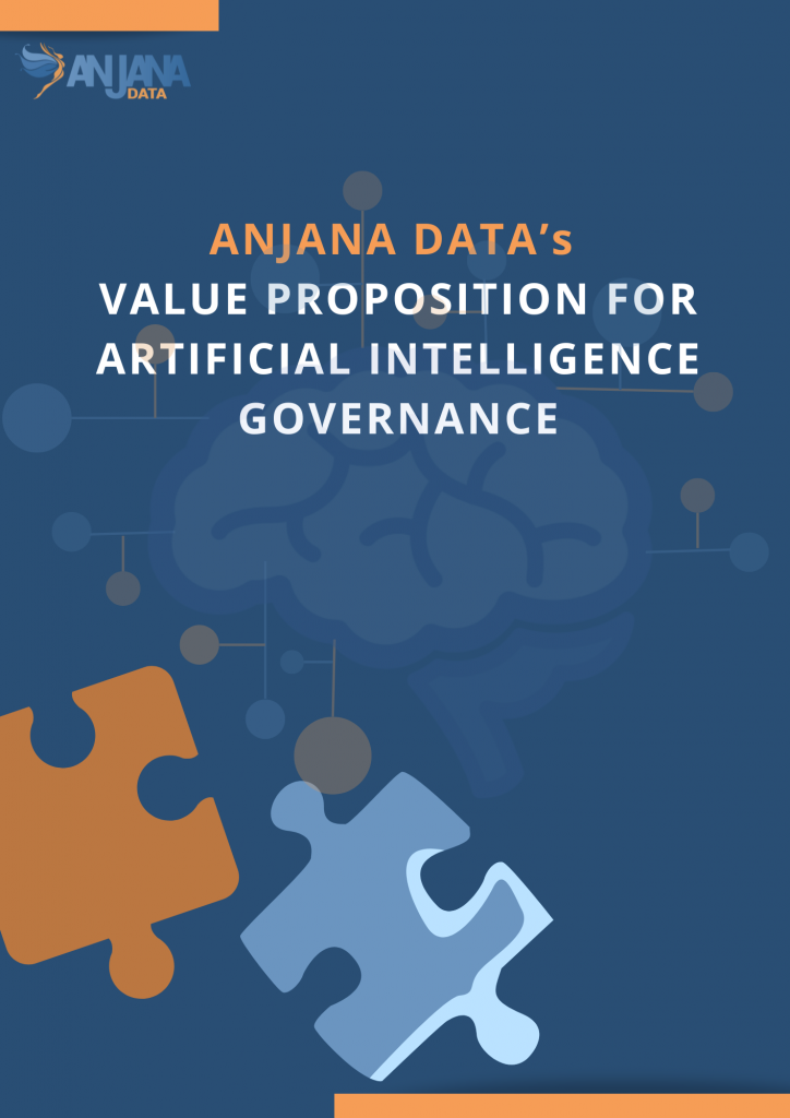 Anjana Data’s Value Proposition for Artificial Intelligence Governance